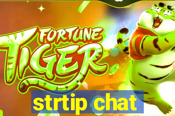 strtip chat